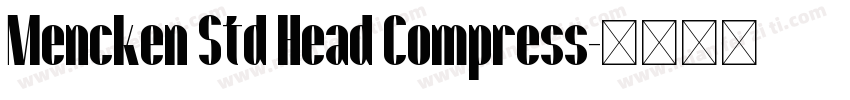Mencken Std Head Compress字体转换